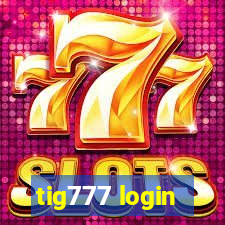 tig777 login